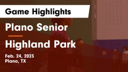 Plano Senior  vs Highland Park  Game Highlights - Feb. 24, 2023