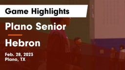 Plano Senior  vs Hebron  Game Highlights - Feb. 28, 2023