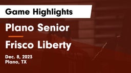 Plano Senior  vs Frisco Liberty Game Highlights - Dec. 8, 2023