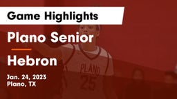 Plano Senior  vs Hebron  Game Highlights - Jan. 24, 2023
