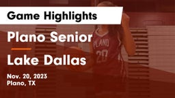 Plano Senior  vs Lake Dallas Game Highlights - Nov. 20, 2023