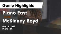 Plano East  vs McKinney Boyd  Game Highlights - Dec. 1, 2023