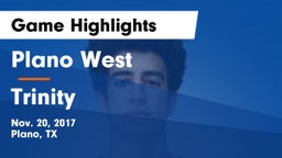 Plano West  vs Trinity  Game Highlights - Nov. 20, 2017