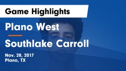 Plano West  vs Southlake Carroll Game Highlights - Nov. 28, 2017