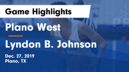 Plano West  vs Lyndon B. Johnson  Game Highlights - Dec. 27, 2019