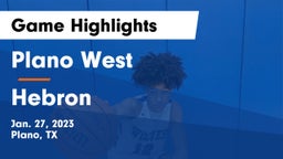 Plano West  vs Hebron Game Highlights - Jan. 27, 2023