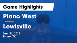 Plano West  vs Lewisville  Game Highlights - Jan. 31, 2023
