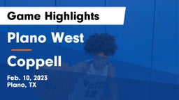 Plano West  vs Coppell  Game Highlights - Feb. 10, 2023