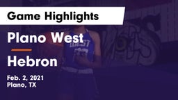 Plano West  vs Hebron  Game Highlights - Feb. 2, 2021