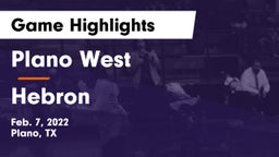 Plano West  vs Hebron  Game Highlights - Feb. 7, 2022