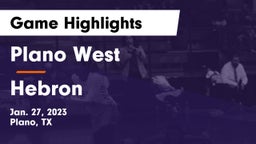 Plano West  vs Hebron  Game Highlights - Jan. 27, 2023