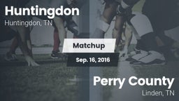 Matchup: Huntingdon High vs. Perry County  2016