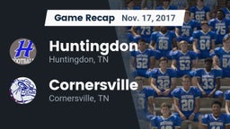 Recap: Huntingdon  vs. Cornersville  2017