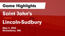 Saint John's  vs Lincoln-Sudbury  Game Highlights - May 3, 2022