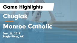 Chugiak  vs Monroe Catholic  Game Highlights - Jan. 26, 2019