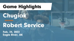 Chugiak  vs Robert Service  Game Highlights - Feb. 24, 2022