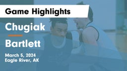 Chugiak  vs Bartlett  Game Highlights - March 5, 2024