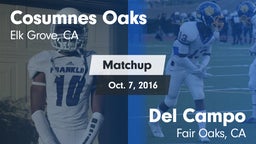 Matchup: Cosumnes Oaks High vs. Del Campo  2016