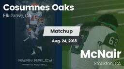 Matchup: Cosumnes Oaks High vs. McNair  2018