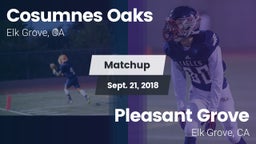 Matchup: Cosumnes Oaks High vs. Pleasant Grove  2018