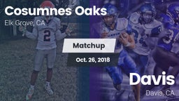 Matchup: Cosumnes Oaks High vs. Davis  2018