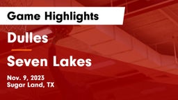 Dulles  vs Seven Lakes  Game Highlights - Nov. 9, 2023