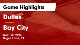 Dulles  vs Bay City  Game Highlights - Nov. 10, 2023