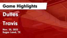 Dulles  vs Travis  Game Highlights - Nov. 20, 2023