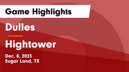 Dulles  vs Hightower  Game Highlights - Dec. 8, 2023