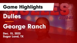 Dulles  vs George Ranch  Game Highlights - Dec. 15, 2023