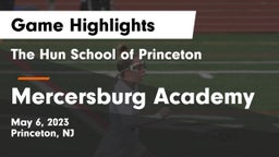 The Hun School of Princeton vs Mercersburg Academy Game Highlights - May 6, 2023