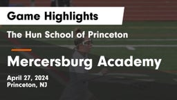 The Hun School of Princeton vs Mercersburg Academy Game Highlights - April 27, 2024