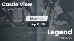 Matchup: Castle View vs. Legend  2016