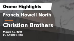 Francis Howell North  vs Christian Brothers  Game Highlights - March 13, 2021