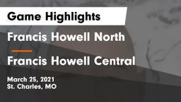 Francis Howell North  vs Francis Howell Central  Game Highlights - March 25, 2021