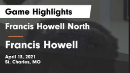 Francis Howell North  vs Francis Howell  Game Highlights - April 13, 2021