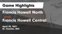 Francis Howell North  vs Francis Howell Central  Game Highlights - April 20, 2021