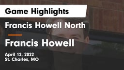 Francis Howell North  vs Francis Howell  Game Highlights - April 12, 2022