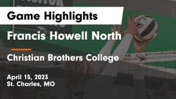 Francis Howell North  vs Christian Brothers College  Game Highlights - April 15, 2023
