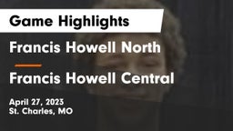 Francis Howell North  vs Francis Howell Central  Game Highlights - April 27, 2023