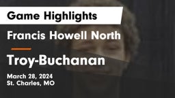 Francis Howell North  vs Troy-Buchanan  Game Highlights - March 28, 2024
