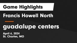 Francis Howell North  vs guadalupe centers Game Highlights - April 6, 2024