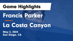 Francis Parker  vs La Costa Canyon Game Highlights - May 3, 2024
