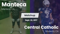 Matchup: Manteca  vs. Central Catholic  2017