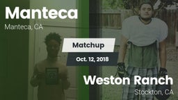 Matchup: Manteca  vs. Weston Ranch  2018