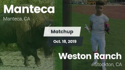 Matchup: Manteca  vs. Weston Ranch  2019