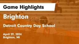 Brighton  vs Detroit Country Day School Game Highlights - April 29, 2024