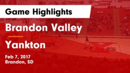 Brandon Valley  vs Yankton  Game Highlights - Feb 7, 2017