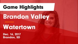 Brandon Valley  vs Watertown  Game Highlights - Dec. 16, 2017