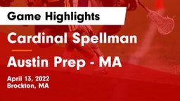 Cardinal Spellman  vs Austin Prep - MA Game Highlights - April 13, 2022
